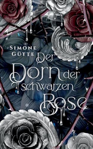 Der Dorn der schwarzen Rose von BoD - Books on Demand